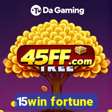 15win fortune